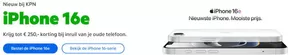 Catalogus van KPN in Eindhoven | iPhone 16e | 2025-03-07T00:00:00.000Z - 2025-03-21T00:00:00.000Z