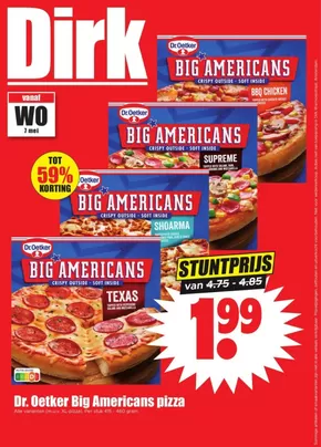 Catalogus van Dirk in Almelo | Actuele koopjes en aanbiedingen | 2025-05-07T00:00:00.000Z - 2025-05-13T00:00:00.000Z
