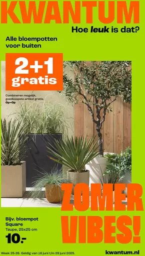 Catalogus van Kwantum in Goes | Kwantum Folder - Wk 25-26 Kwantum Folder Nl | 2025-06-16T00:00:00.000Z - 2025-06-29T00:00:00.000Z
