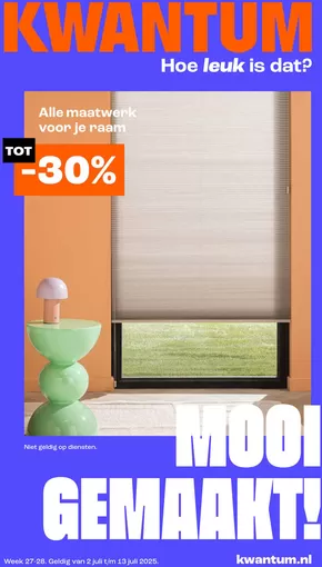 Catalogus van Kwantum in Heerlen | Kwantum Folder - Wk 27-28 Kwantum Folder Nl - V2 | 2025-07-02T00:00:00.000Z - 2025-07-13T00:00:00.000Z