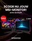Catalogus van Informatique | Scoor Nu Jouw Msi-Monitor! | 2026-04-08T00:00:00.000Z - 2026-04-26T00:00:00.000Z